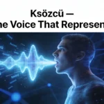 Ksözcü meaning and origin explained — spokesperson, digital voice, and modern communication identity concept, 2026